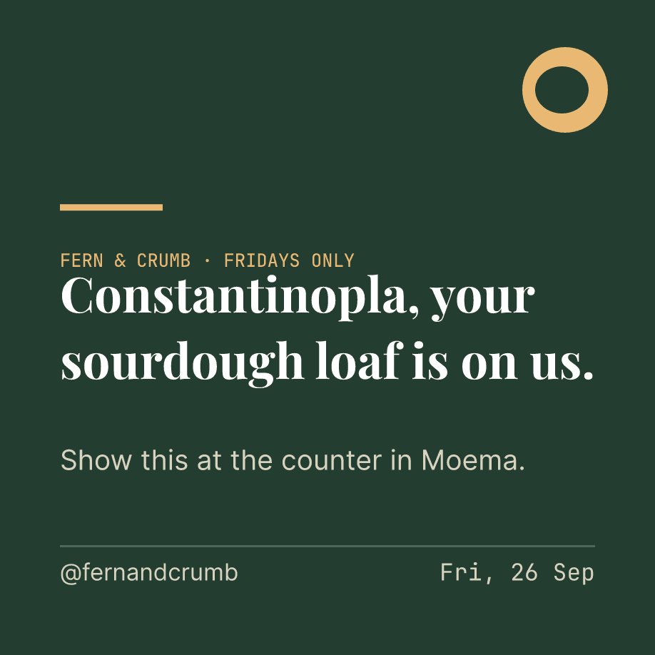 Constantinopla, your sourdough loaf is on us.