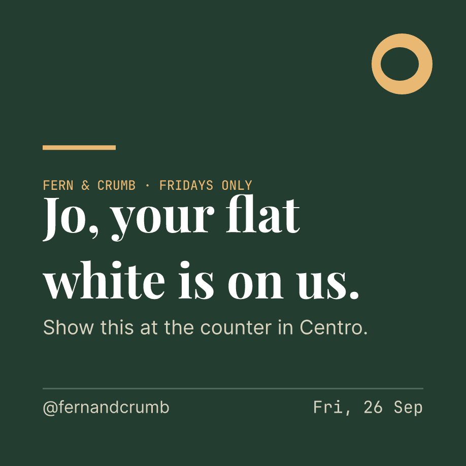 Jo, your flat white is on us.